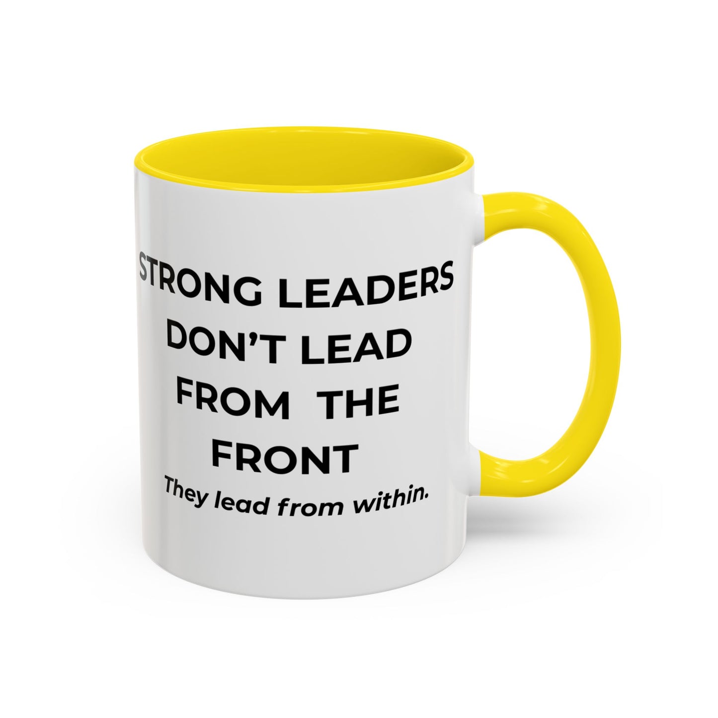 Inspirational Accent Coffee Mug - Strong Leaders Quote, Motivational Gift, Office Decor, Unique Graduation Present, Leadership Cup