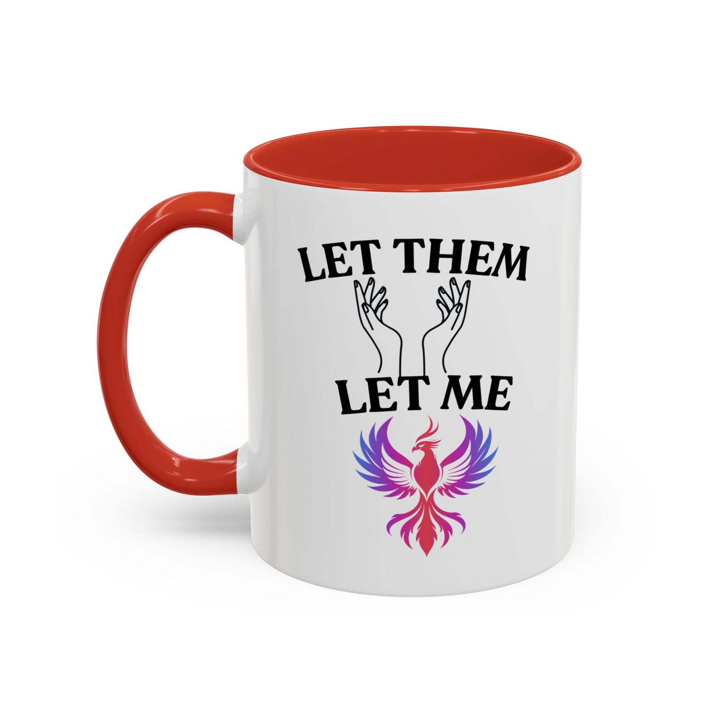 Empowering Accent Coffee Mug - Let Them Let Me - Unique Gift for Motivational Moments