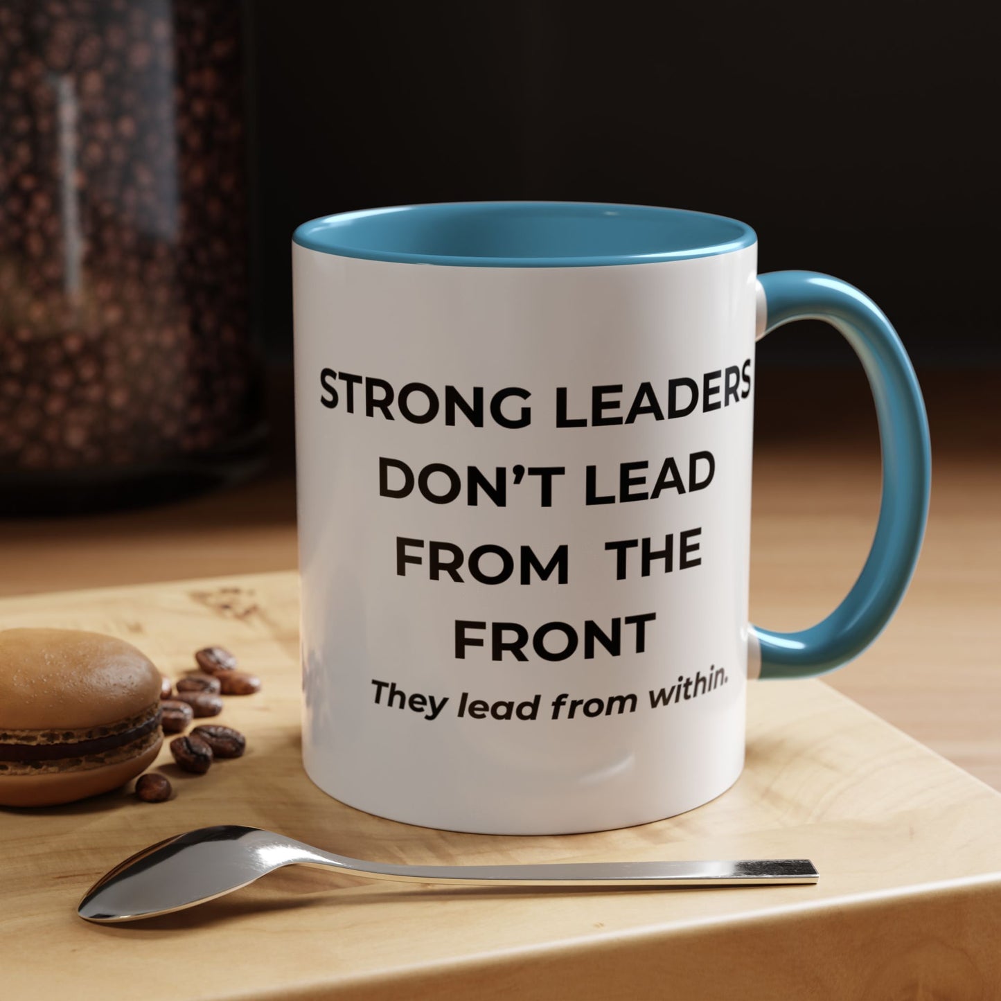 Inspirational Accent Coffee Mug - Strong Leaders Quote, Motivational Gift, Office Decor, Unique Graduation Present, Leadership Cup