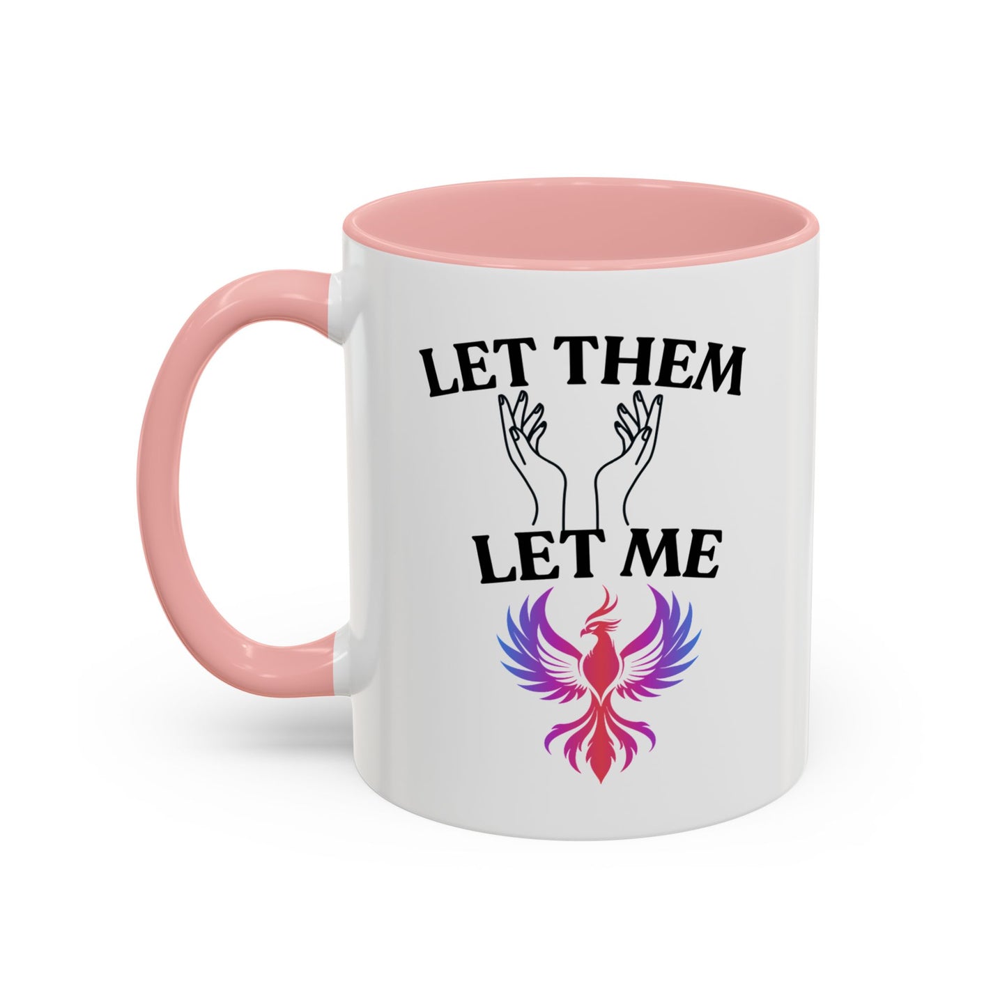 Empowering Accent Coffee Mug - Let Them Let Me - Unique Gift for Motivational Moments