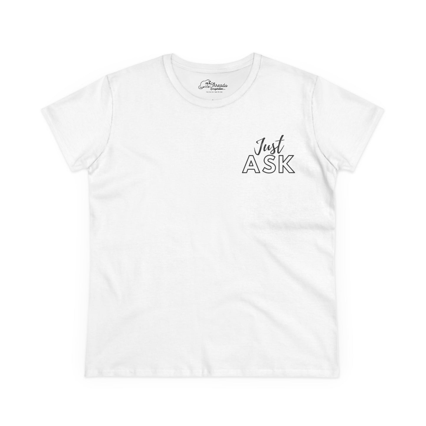 Just Ask Collection Opens Doors. Women's Midweight Cotton Tee - Empowering Quote Top