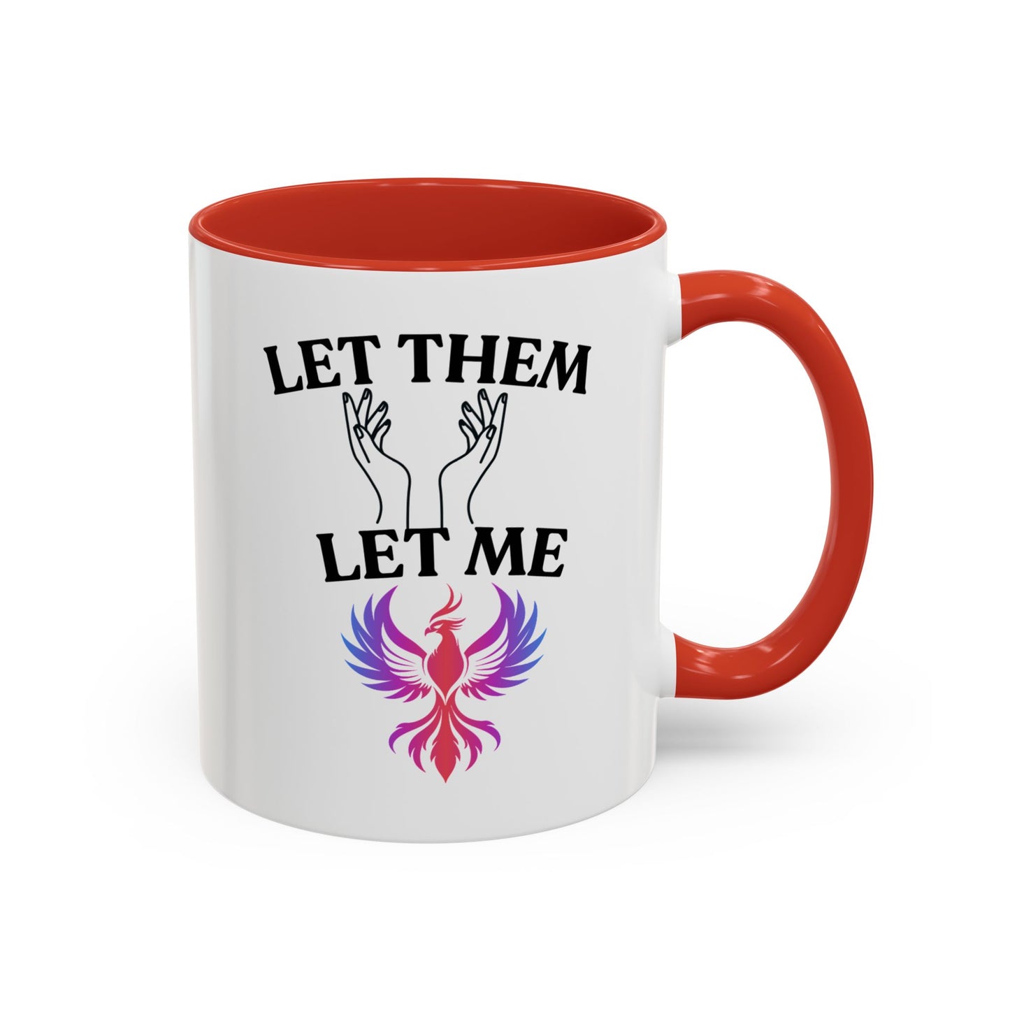 Empowering Accent Coffee Mug - Let Them Let Me - Unique Gift for Motivational Moments