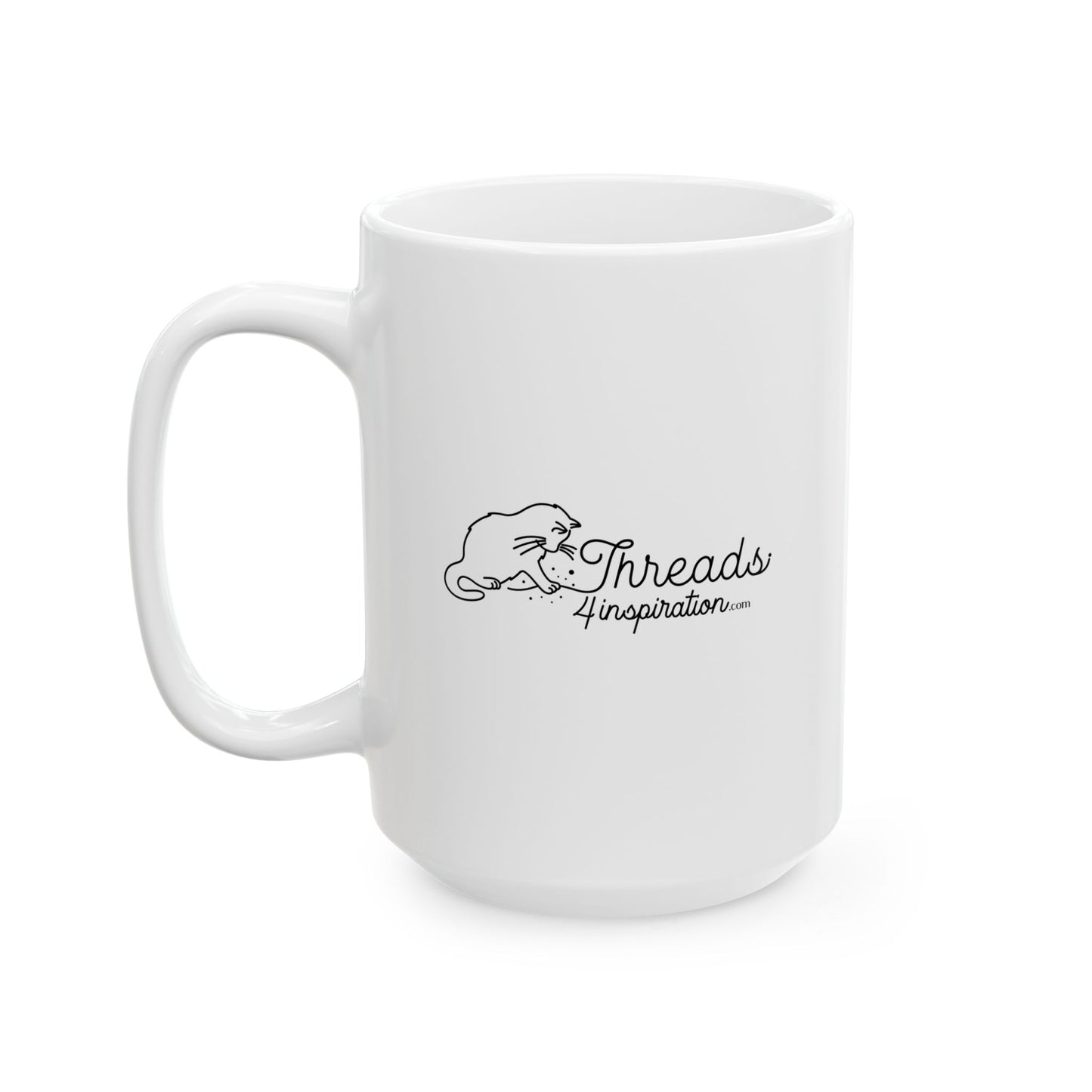 The Badass You Are Meant To Be mug. Ceramic Mug, (11oz, 15oz)