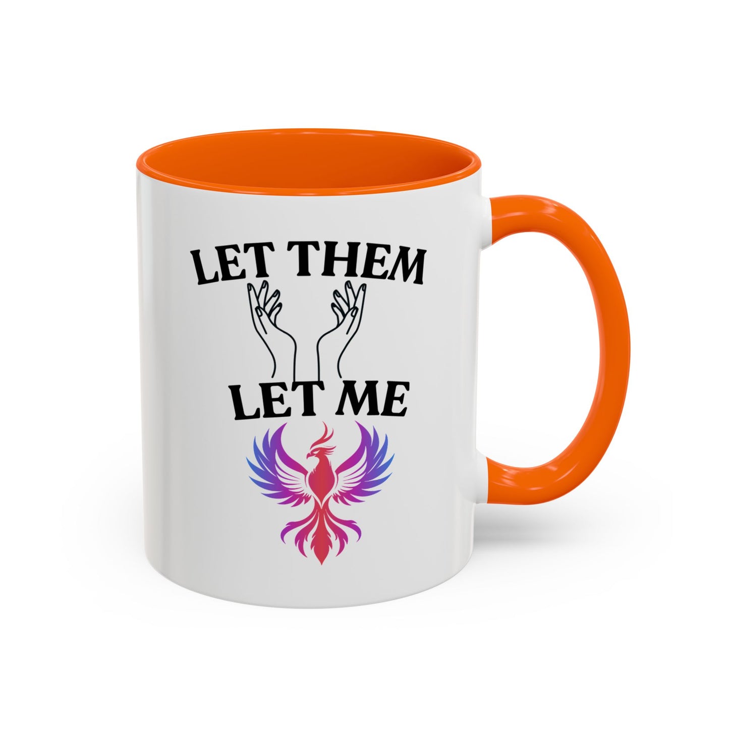 Empowering Accent Coffee Mug - Let Them Let Me - Unique Gift for Motivational Moments