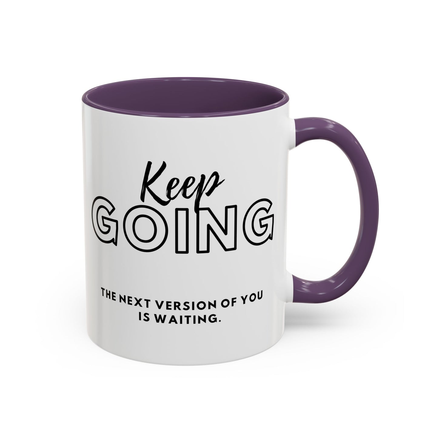 Inspirational Coffee Mug - 'Keep Going' The Next Version Of You Is Waiting- Motivational Gift for Personal Growth