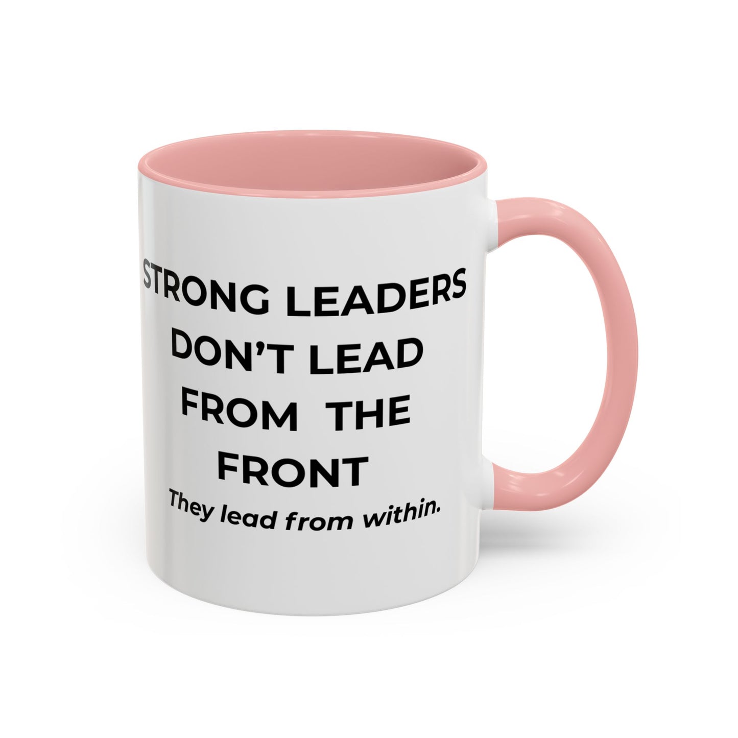 Inspirational Accent Coffee Mug - Strong Leaders Quote, Motivational Gift, Office Decor, Unique Graduation Present, Leadership Cup