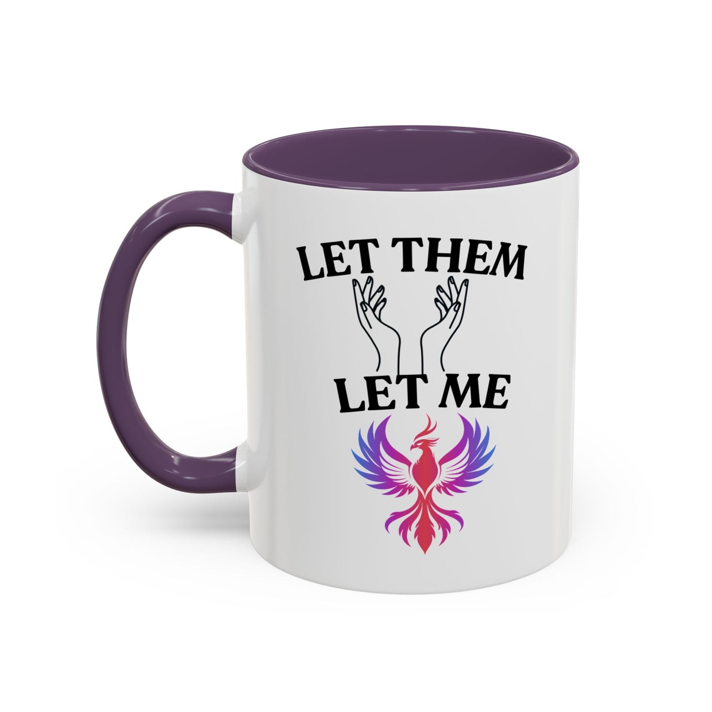 Empowering Accent Coffee Mug - Let Them Let Me - Unique Gift for Motivational Moments