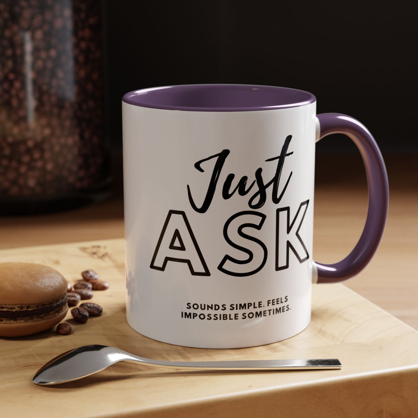 Just Ask Sounds Simple Feels Impossible Sometimes. Accent Coffee Mug - Unique Gift for Motivation and Positivity
