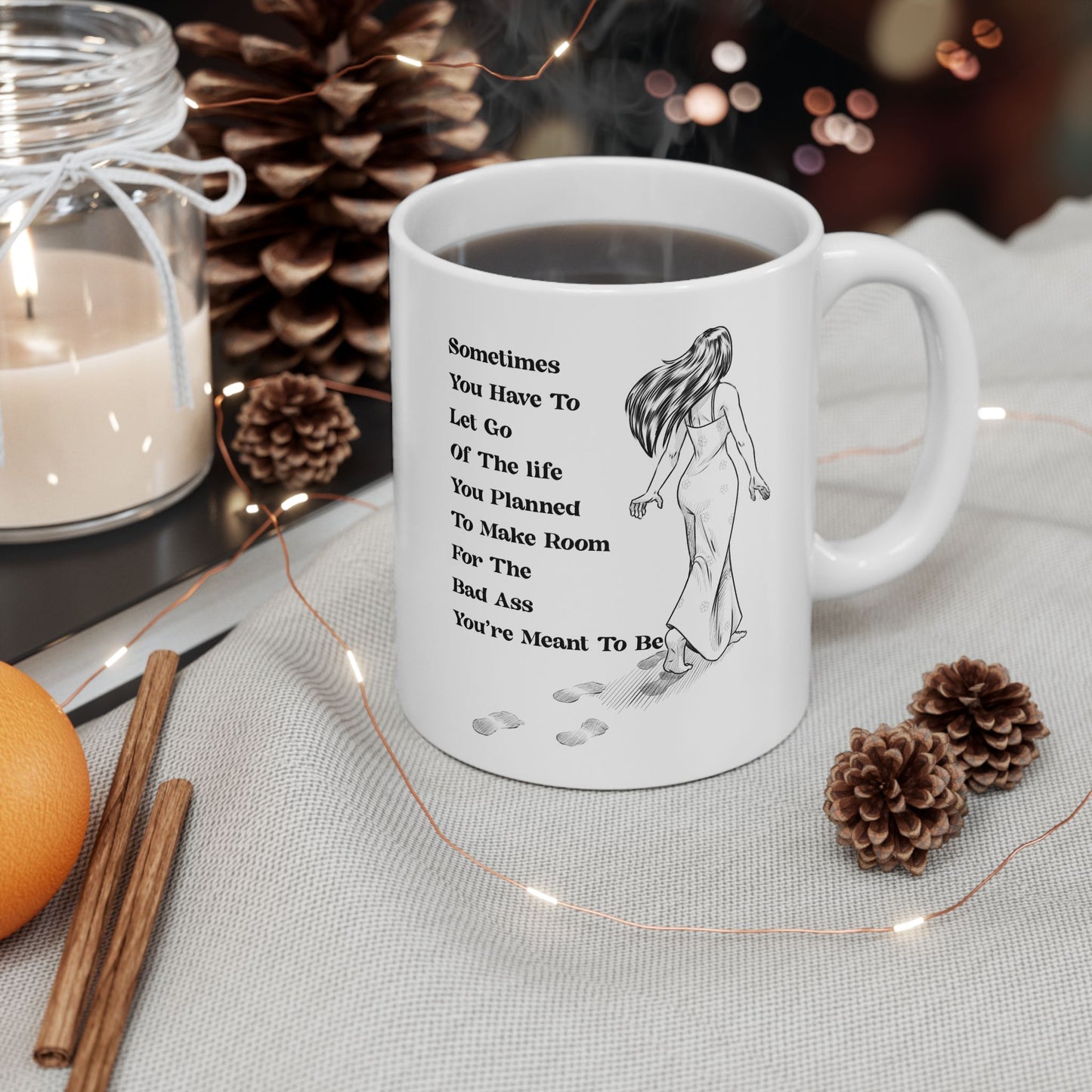 The Badass You Are Meant To Be mug. Ceramic Mug, (11oz, 15oz)