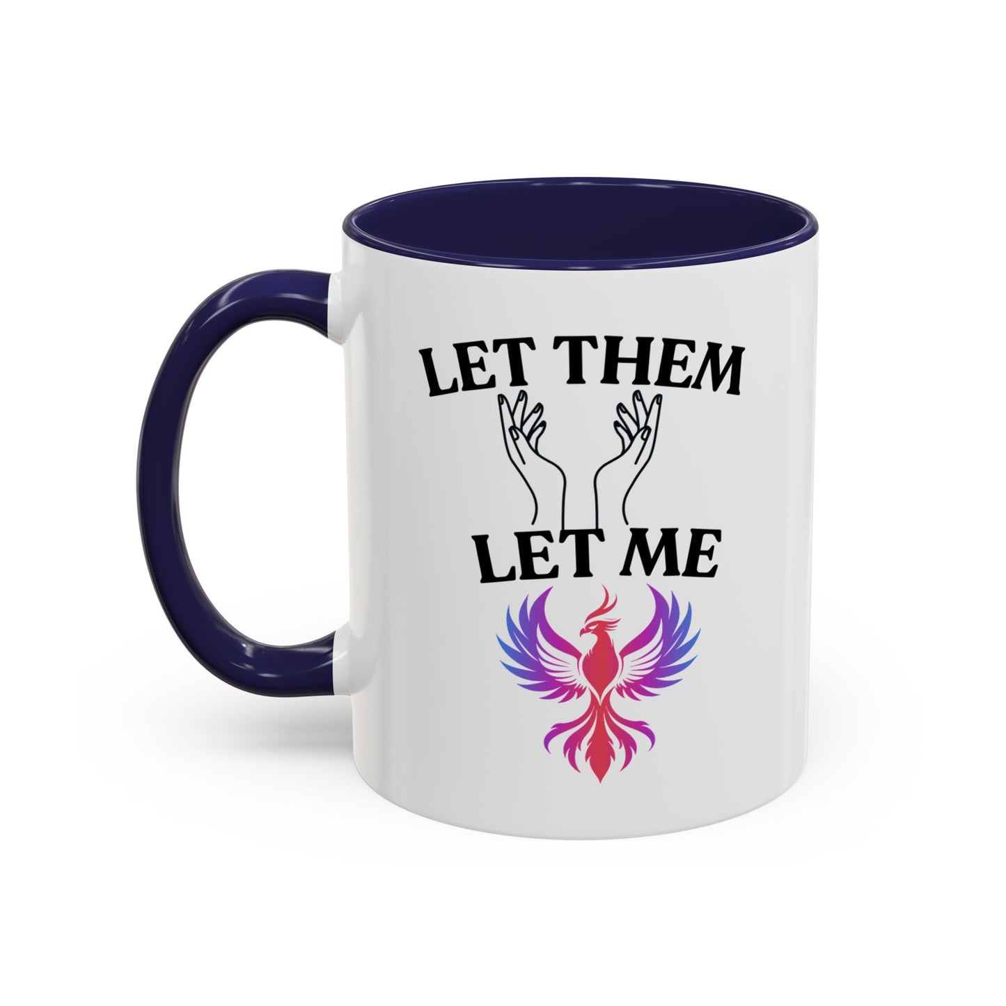 Empowering Accent Coffee Mug - Let Them Let Me - Unique Gift for Motivational Moments