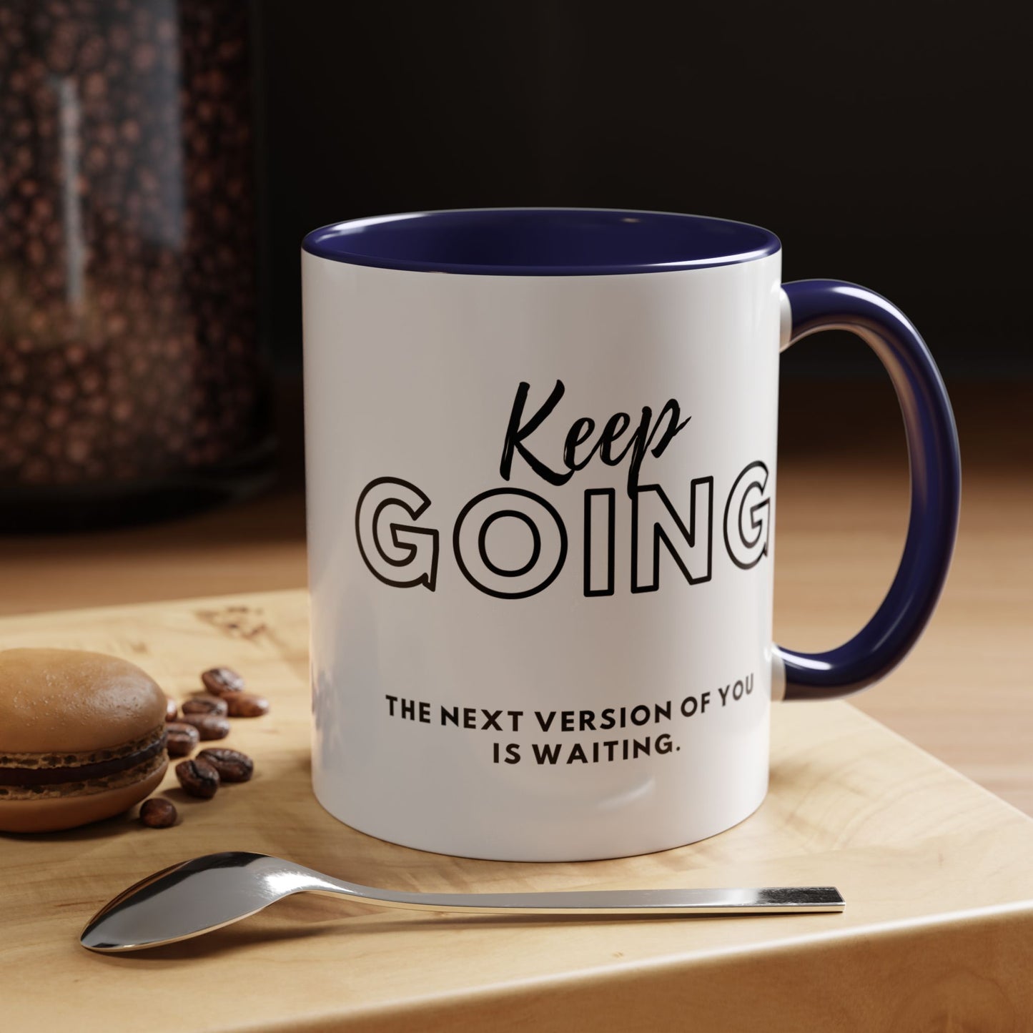 Inspirational Coffee Mug - 'Keep Going' The Next Version Of You Is Waiting- Motivational Gift for Personal Growth