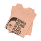 Women Belong Where Decisions Are Being Made. Unisex Jersey Short Sleeve Tee