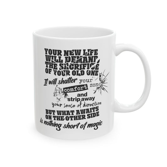 Your New Life Mug. Ceramic Mug, (11oz, 15oz)