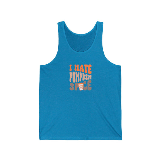 I Hate Pumpkin Spice Tank Top Unisex Jersey Tank