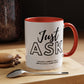 Just Ask Sounds Simple Feels Impossible Sometimes. Accent Coffee Mug - Unique Gift for Motivation and Positivity