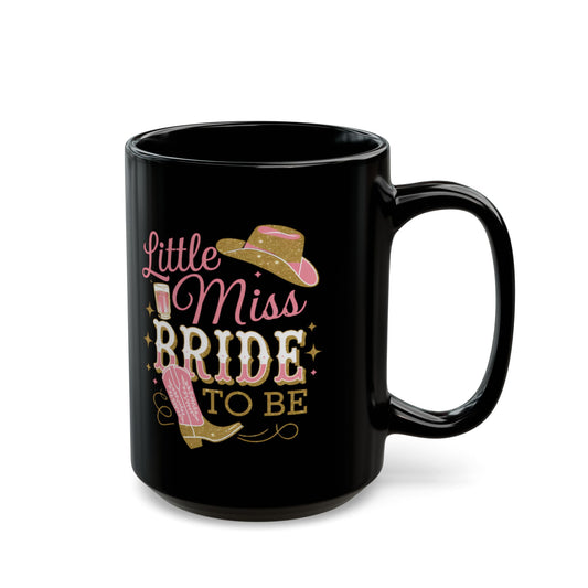 Little Miss Bride To Be Mug. Black Mug (11oz, 15oz)