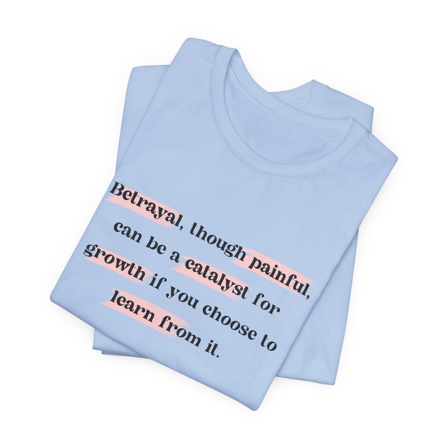 Betrayal Learn From It. Unisex Jersey Short Sleeve Tee