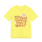 Because I said So That's Why funny t-shirt style.  Perfect for Mom's. Yellow Color.