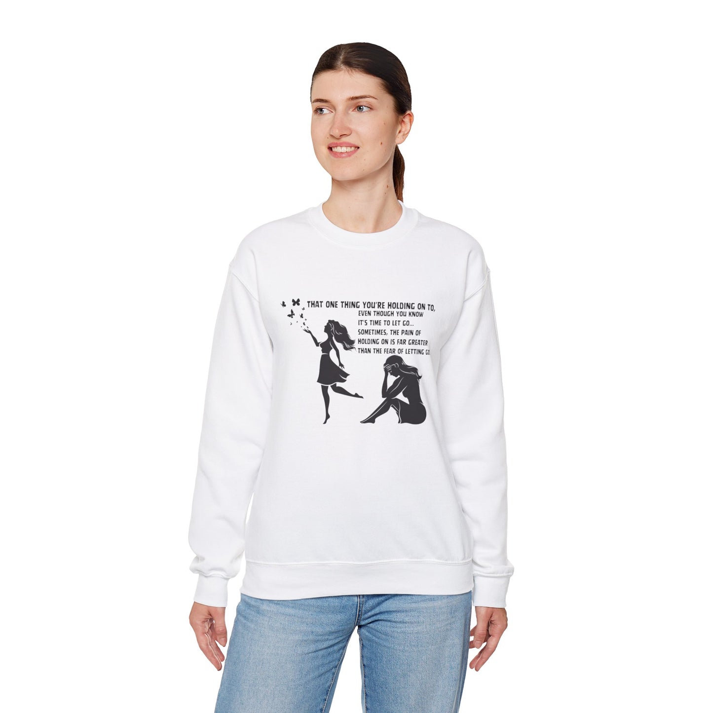 Even Though You Know It's Time To Let Go! Unisex Heavy Blend™ Crewneck Sweatshirt