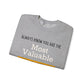 You Are The Most Valuable Investment Sweat Shirt. Unisex Heavy Blend™ Crewneck Sweatshirt