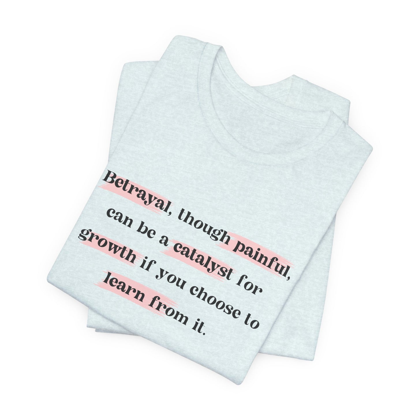 Betrayal Learn From It. Unisex Jersey Short Sleeve Tee