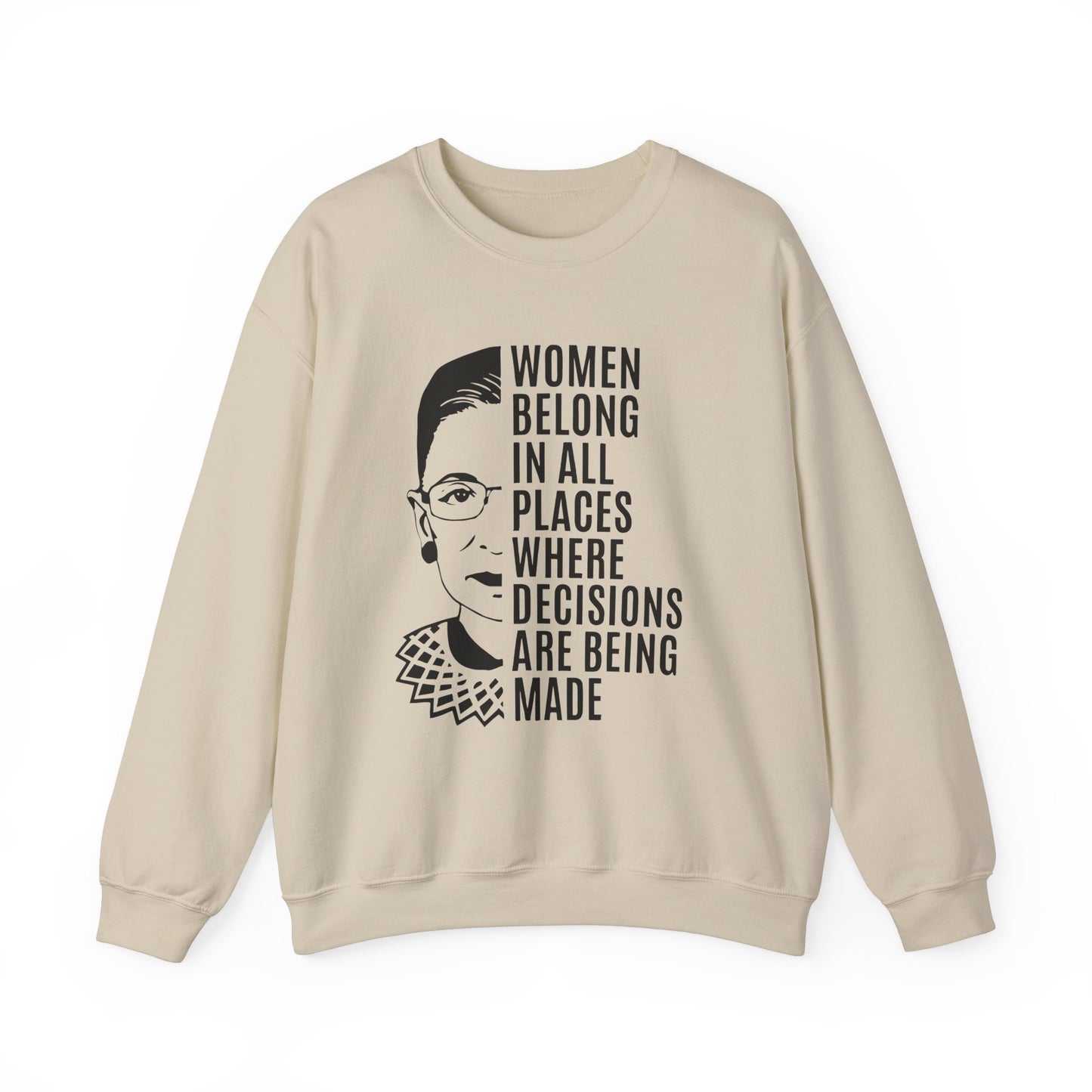 Women Belong Where Decisions Are Being Made. Unisex Heavy Blend™ Crewneck Sweatshirt