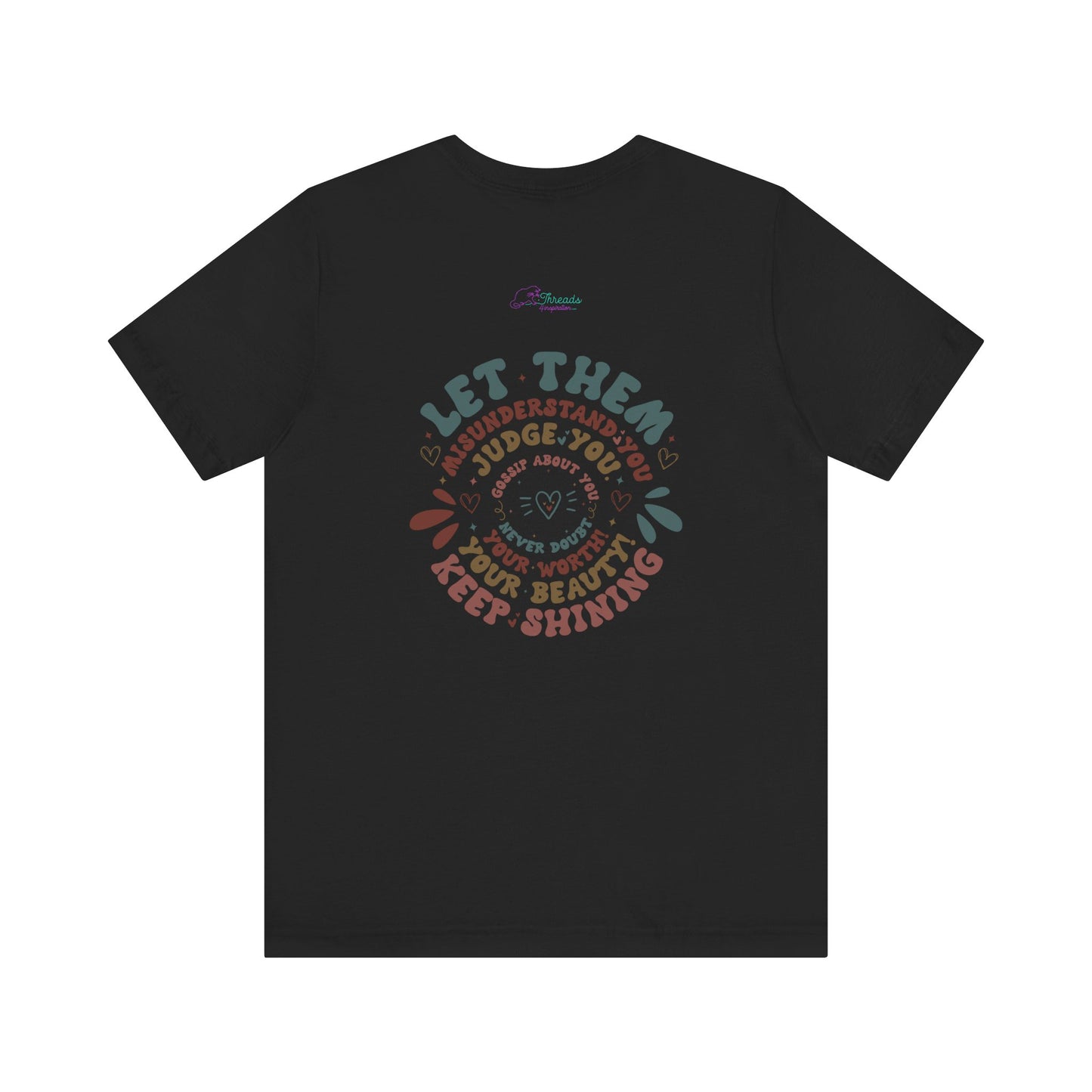 Let Them T-shirt Design. Unisex Jersey Short Sleeve Tee