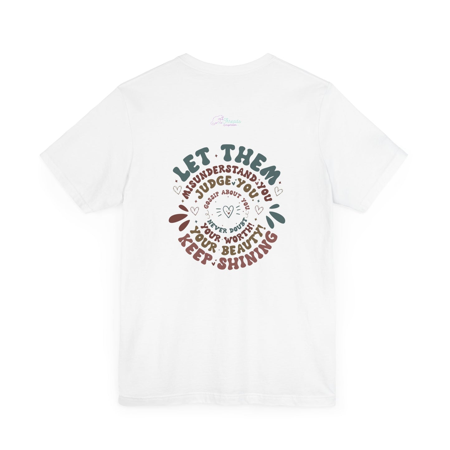 Let Them T-shirt Design. Unisex Jersey Short Sleeve Tee