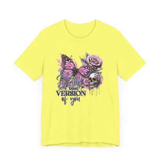 Be The Best Version Of You T-shirt in yellow color. Great for inspiration. 