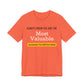 You Are The Most Valuable Investment Shirt. Unisex Jersey Short Sleeve Tee