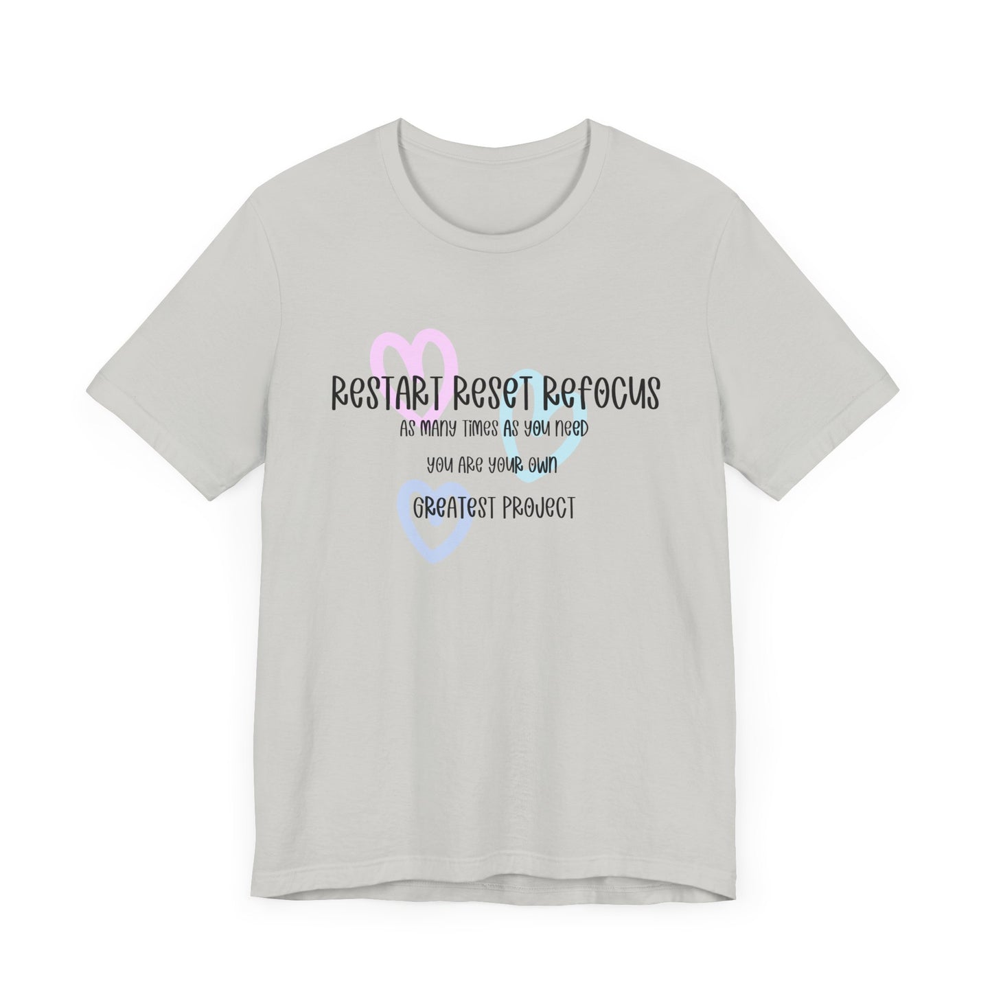 Restart Reset Refocus Shirt. Unisex Jersey Short Sleeve Tee