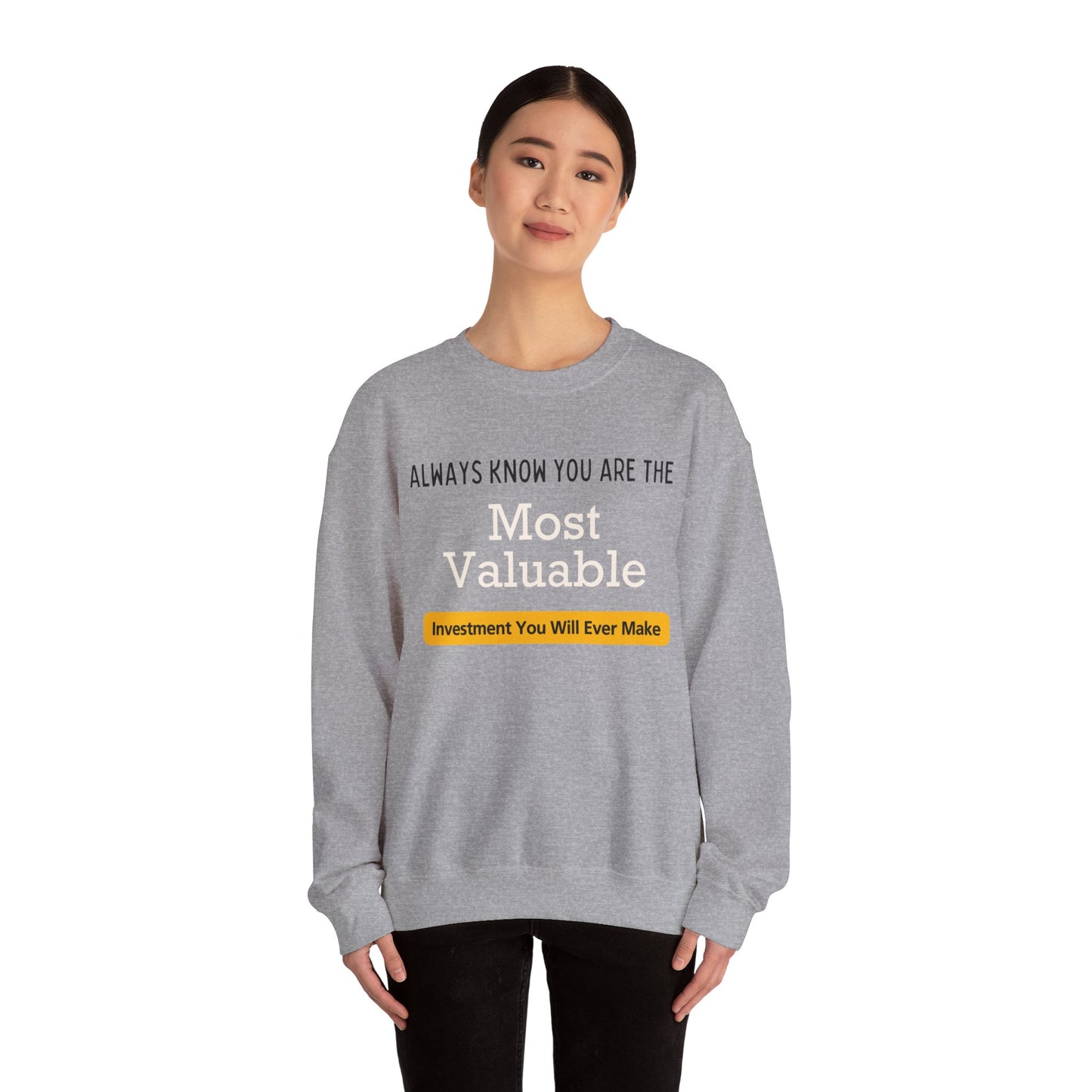 You Are The Most Valuable Investment Sweat Shirt. Unisex Heavy Blend™ Crewneck Sweatshirt