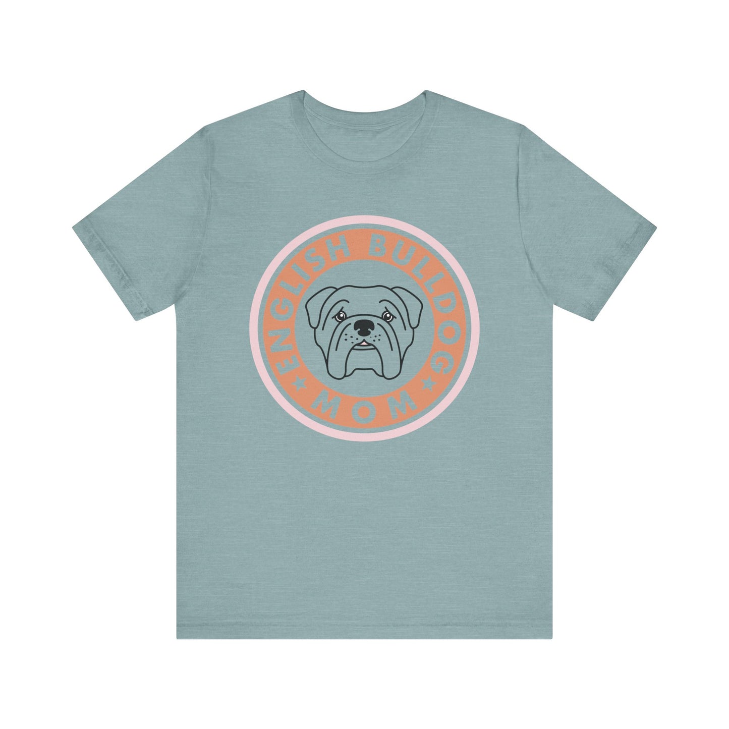 Bull Dog Mom Shirt. Unisex Jersey Short Sleeve Tee