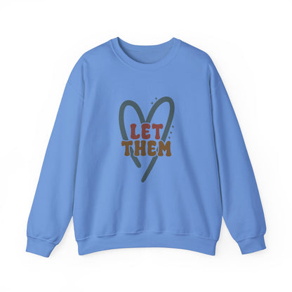 Let Them Sweat shirt Design. Unisex Heavy Blend™ Crewneck Sweatshirt