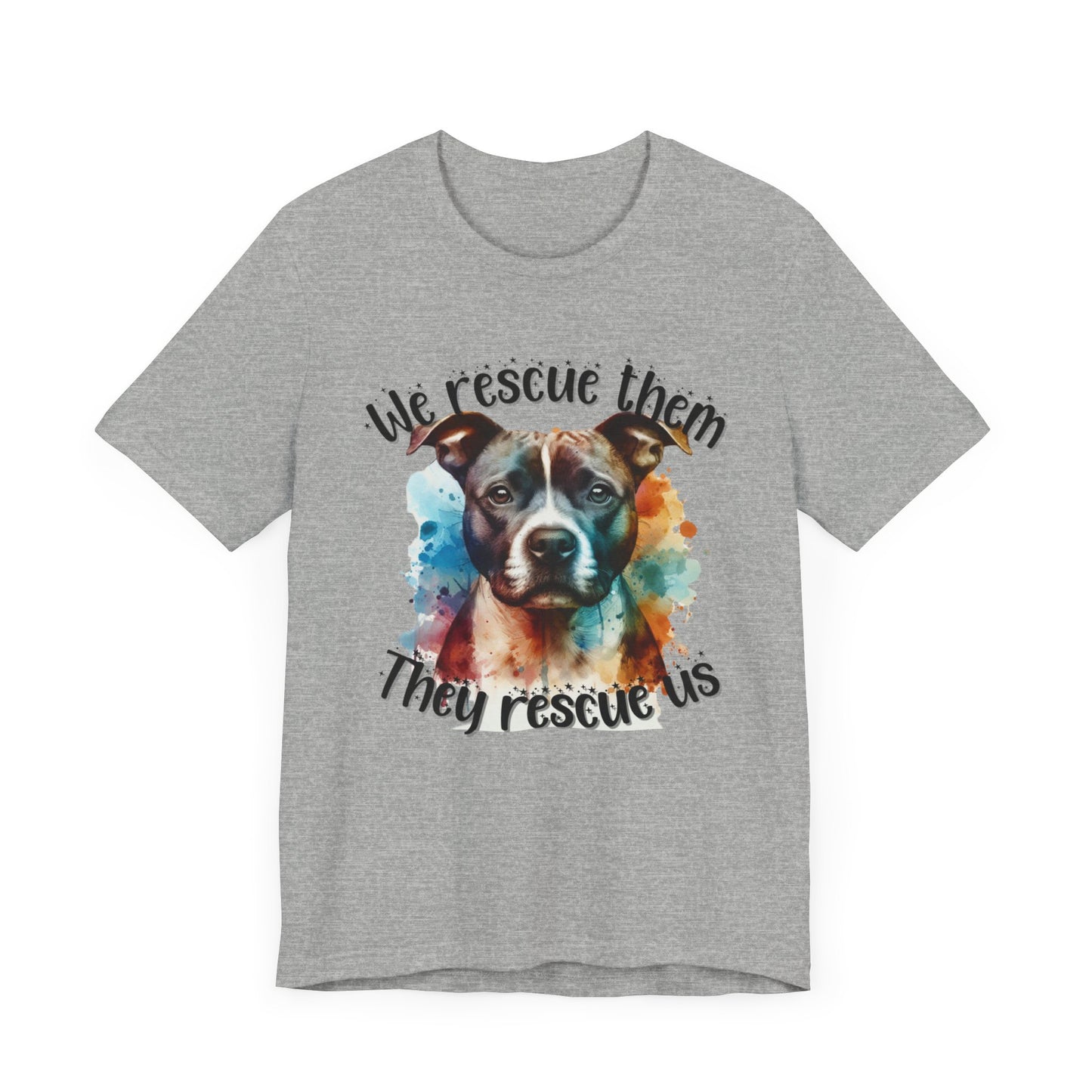 We Rescue Them They Rescue Us! Unisex Jersey Short Sleeve Tee