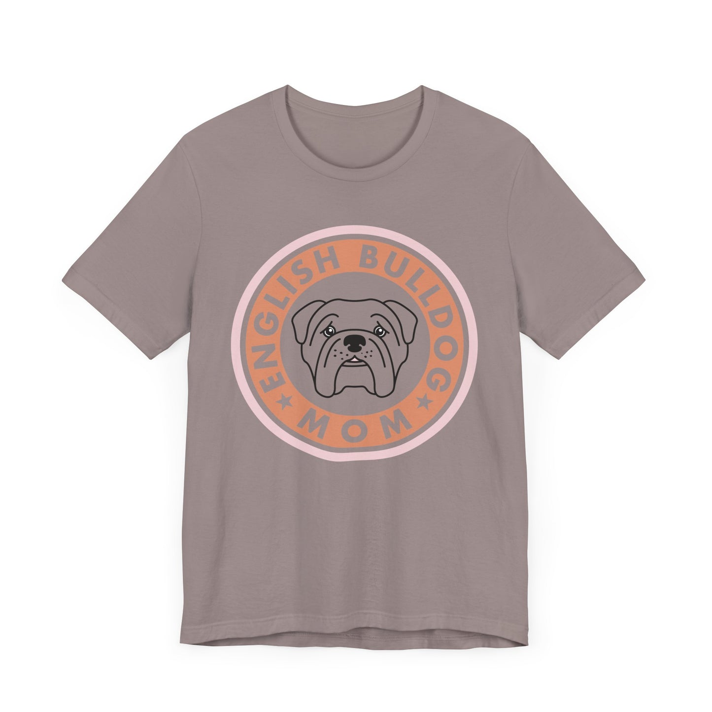 Bull Dog Mom Shirt. Unisex Jersey Short Sleeve Tee