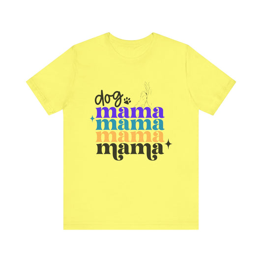 Dog Mama Shirt Design. Unisex Jersey Short Sleeve Tee