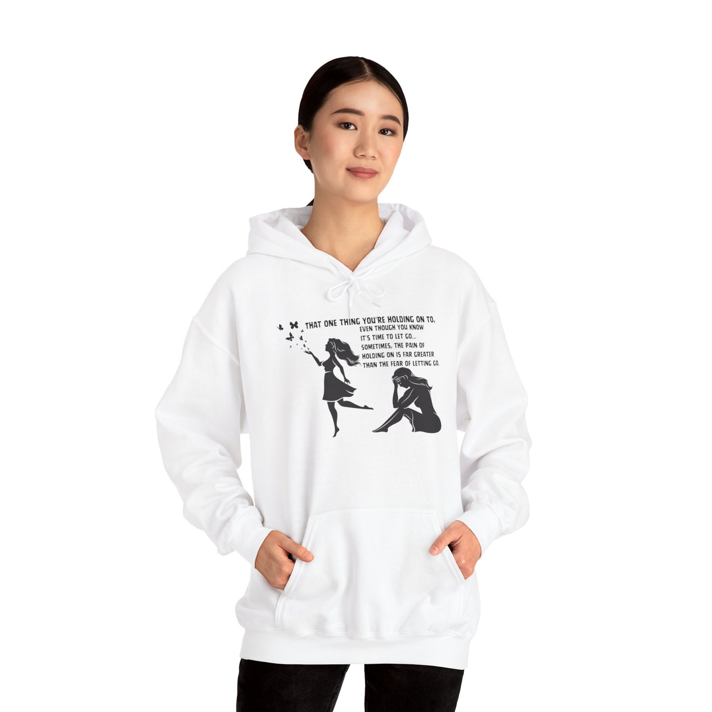 Even Though You Know It's Time To Let Go Hoodie! Unisex Heavy Blend™ Hooded Sweatshirt