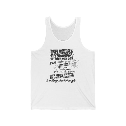 Your New Life Will Demand...Tank Top. Unisex Jersey Tank