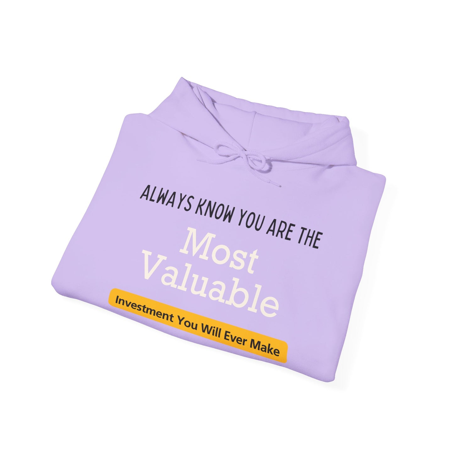 You Are The Most Valuable Investment Hoodie Shirt. Unisex Heavy Blend™ Hooded Sweatshirt