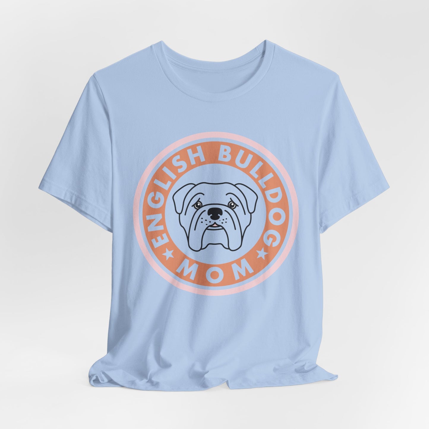 Bull Dog Mom Shirt. Unisex Jersey Short Sleeve Tee