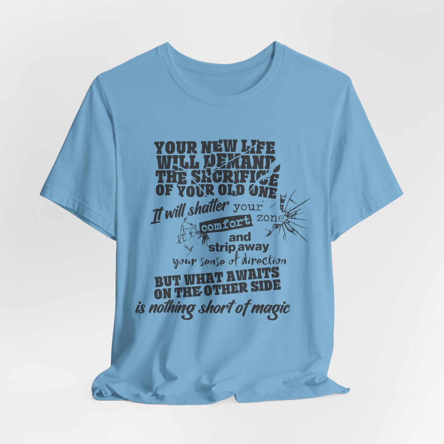 Your New Life Will Demand...Unisex Jersey Short Sleeve Tee