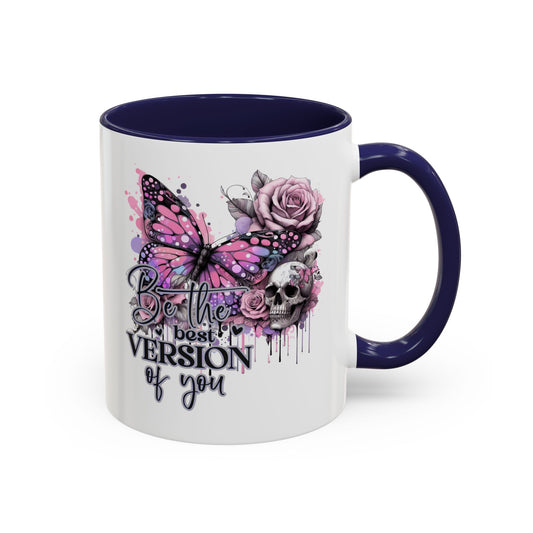 Be The Best Version of you mug. Blue Handle. These come in 11 and 15 oz. Perfect mug for morning coffee. 