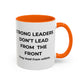 Inspirational Accent Coffee Mug - Strong Leaders Quote, Motivational Gift, Office Decor, Unique Graduation Present, Leadership Cup