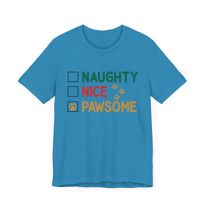Christmas Naughty Nice Pawsome. Unisex Jersey Short Sleeve Tee