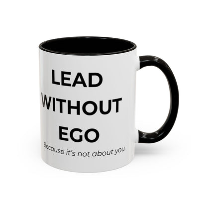 Lead Without Ego Coffee Mug, Motivational Gift, Office Decor, Self-Improvement, Thoughtful Present