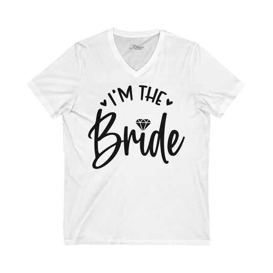I'm The Bride Shirt. Unisex Jersey Short Sleeve V-Neck Tee