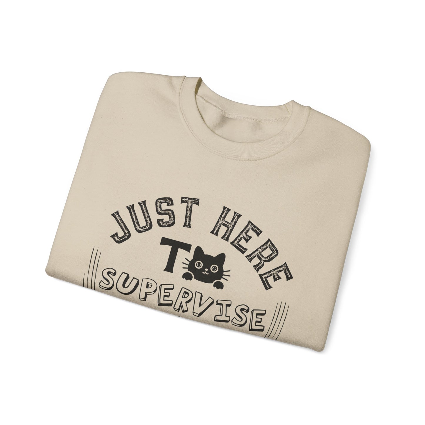 Just Here To Supervise Cat. Unisex Heavy Blend™ Crewneck Sweatshirt