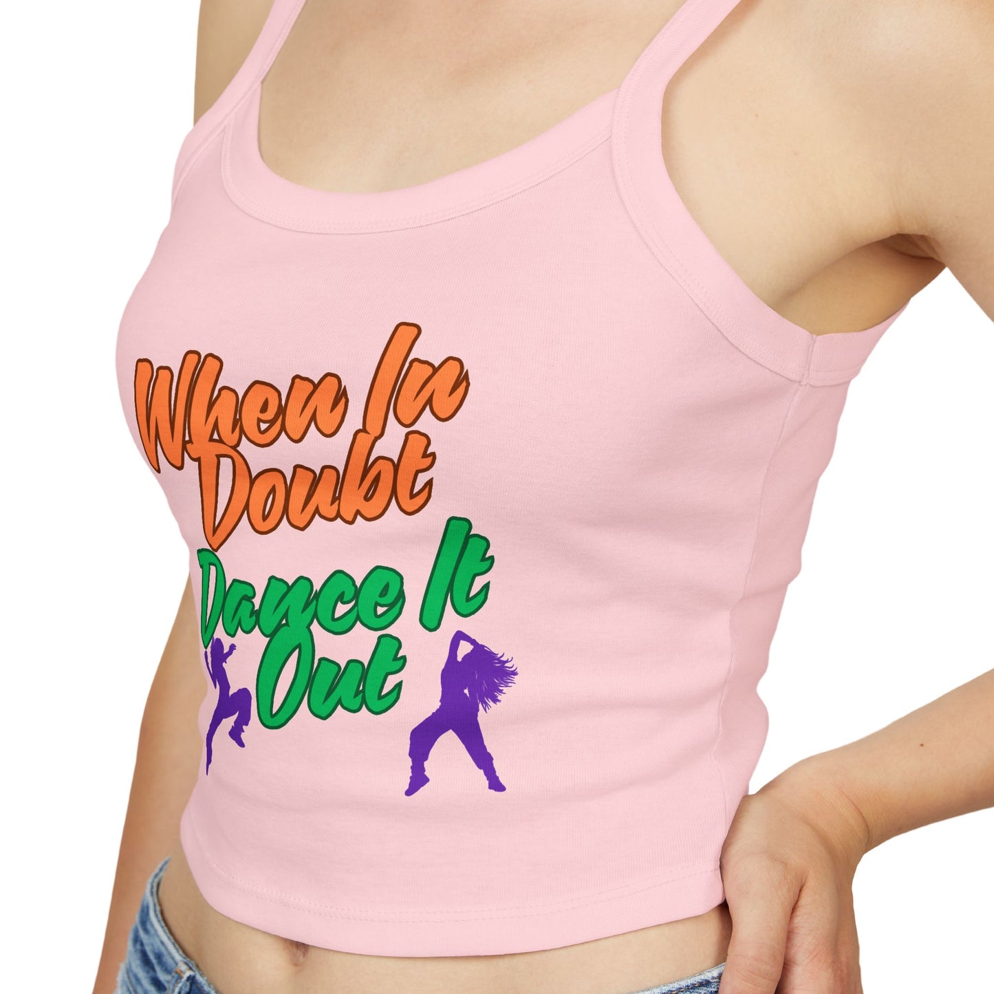 When In Doubt, Dance It Out. Women's Spaghetti Strap Tank Top