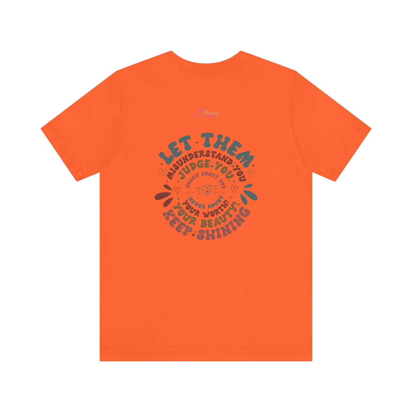 Let Them T-shirt Design. Unisex Jersey Short Sleeve Tee